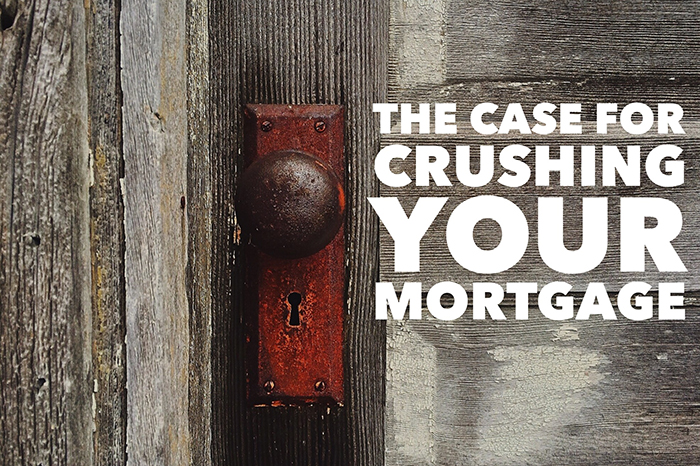 crush your mortgage