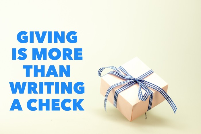Giving is more than writing a check
