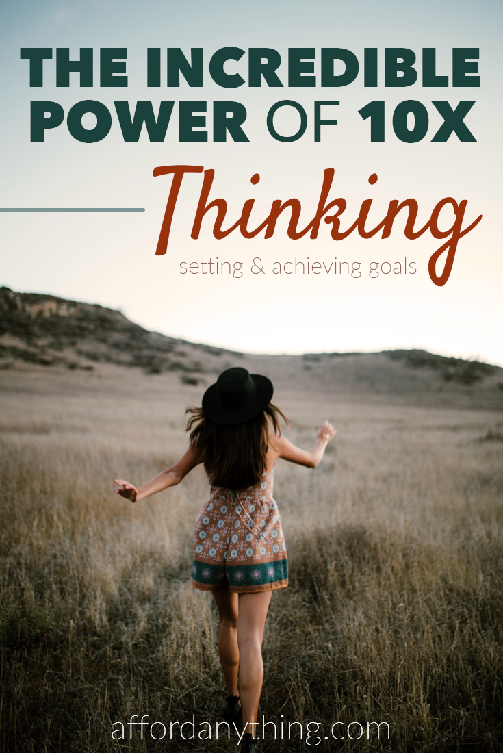There's incredible power to thinking big. But the power is diminished when you're distracted, trying to tackle 100 things at once. Instead, 10x your thinking by honing in on what will make the biggest difference in your life. Here's how.