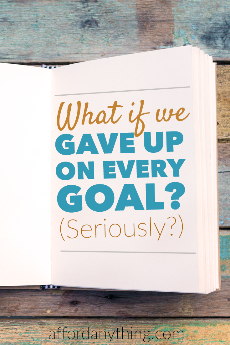 What if we gave up on setting goals? Would we end up as couch potatoes, or would we still accomplish our mission in life? I explore the possibilities here.